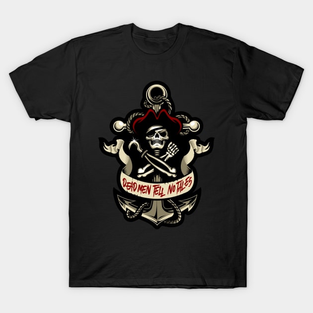 Dead men tell no tales T-Shirt by xeravin